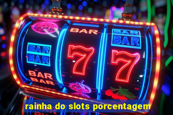 rainha do slots porcentagem